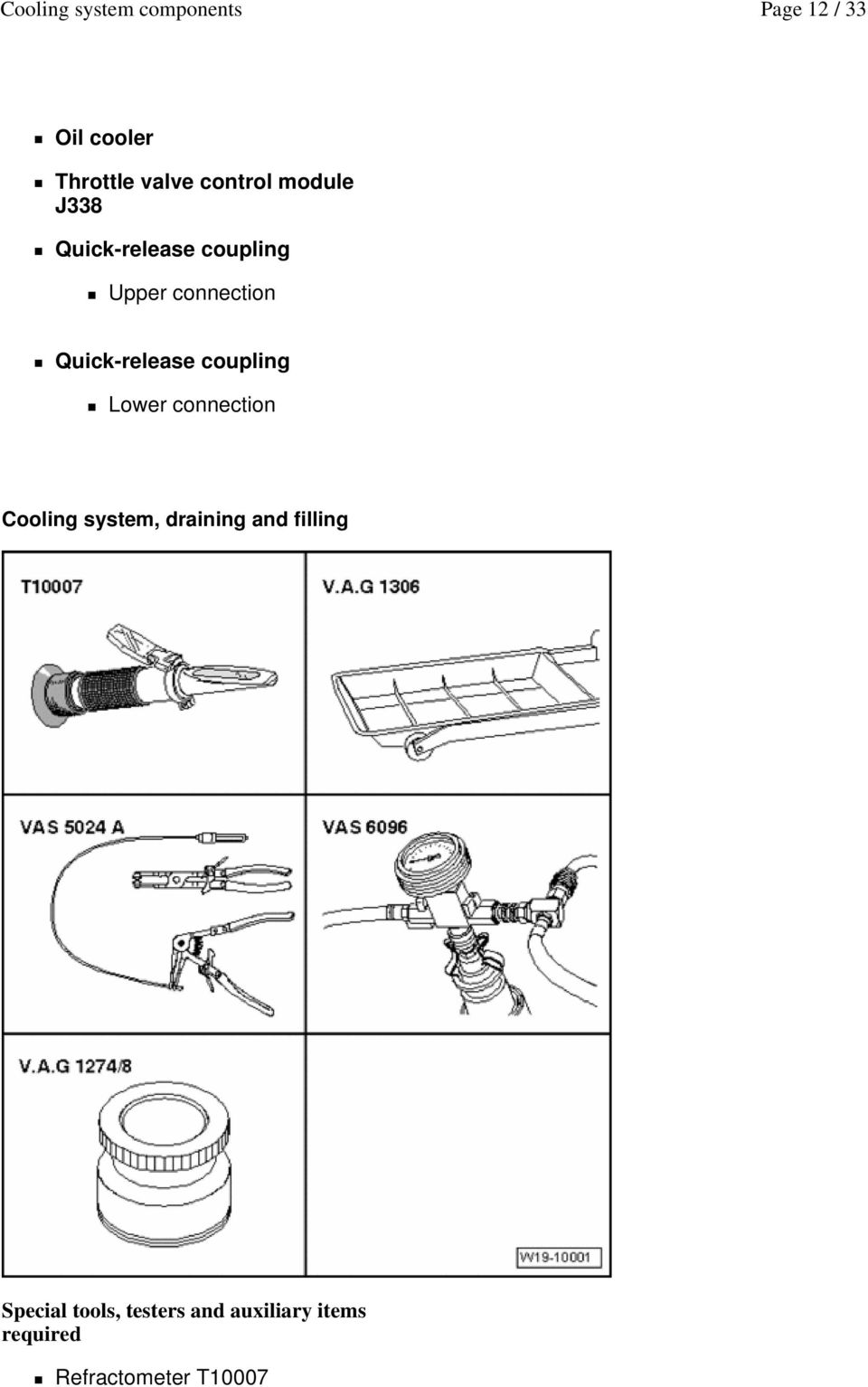 coupling Lower connection Cooling system, draining and